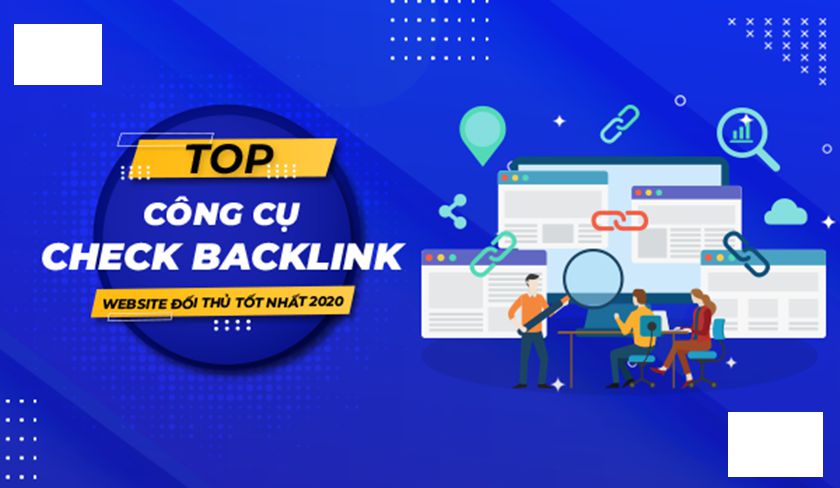 Công cụ check backlink web đối thủ tốt nhất